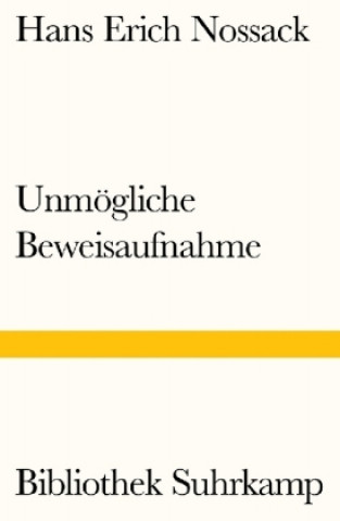 Książka Unmögliche Beweisaufnahme Hans Erich Nossack