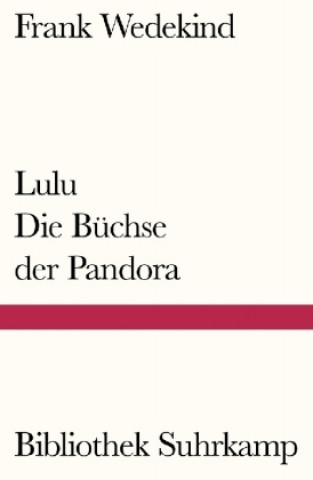 Knjiga Lulu - Die Büchse der Pandora Frank Wedekind