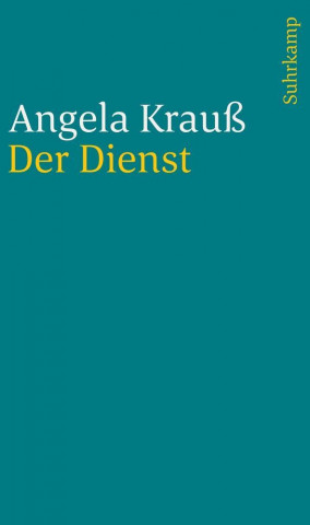 Kniha Der Dienst Angela Krauß
