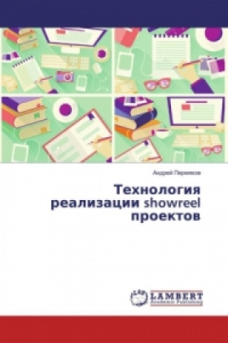 Carte Tehnologiya realizacii showreel proektov Andrej Permyakov