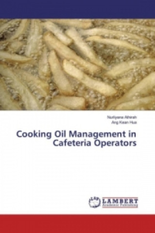 Könyv Cooking Oil Management in Cafeteria Operators Nurliyana Athirah