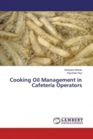 Kniha Cooking Oil Management in Cafeteria Operators Nurliyana Athirah