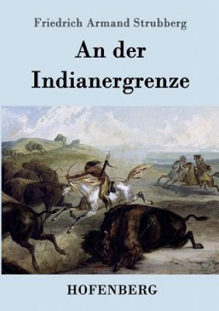 Carte der Indianergrenze Friedrich Armand Strubberg