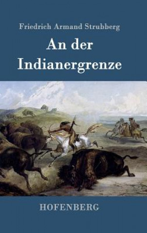 Książka der Indianergrenze Friedrich Armand Strubberg