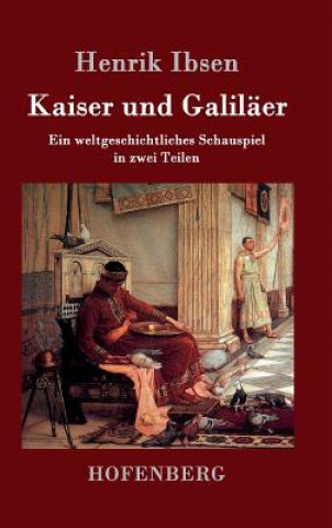 Kniha Kaiser und Galilaer Henrik Ibsen