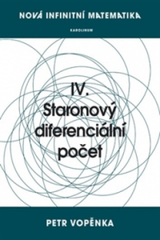 Kniha Nová infinitní matematika: IV. Staronový diferenciální počet Petr Vopěnka