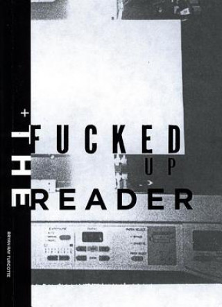 Kniha Fucked Up Reader Bryan Ray Turcotte