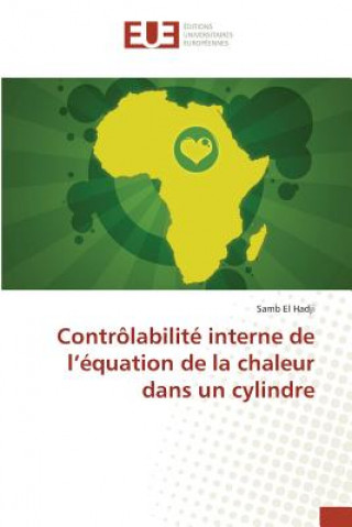 Carte Controlabilite Interne de l'Equation de la Chaleur Dans Un Cylindre El Hadji-S