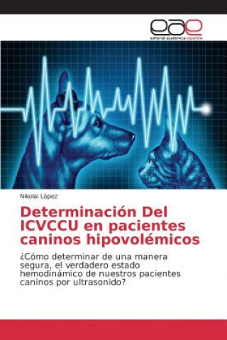 Carte Determinacion Del ICVCCU en pacientes caninos hipovolemicos Lopez Nikolai