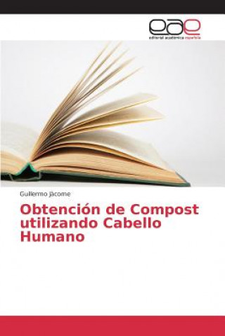 Buch Obtencion de Compost utilizando Cabello Humano Jacome Guillermo