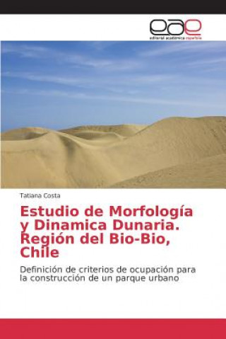 Carte Estudio de Morfologia y Dinamica Dunaria. Region del Bio-Bio, Chile Costa Tatiana