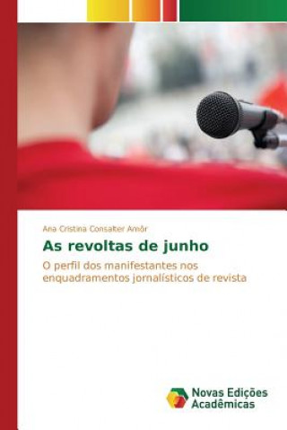 Knjiga As revoltas de junho Consalter Amor Ana Cristina