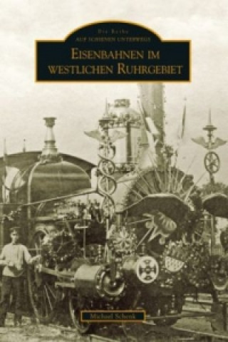 Kniha Eisenbahnen im westlichen Ruhrgebiet Michael Schenk