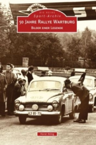Книга 50 Jahre Rallye Wartburg Horst Ihling