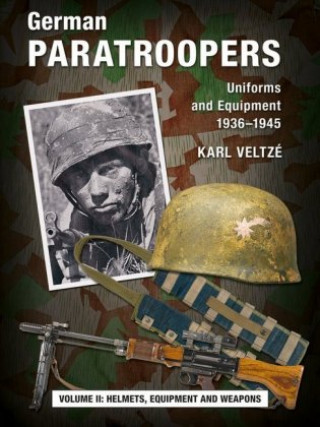 Kniha German Paratroopers Uniforms and Equipment 1936 - 1945 
