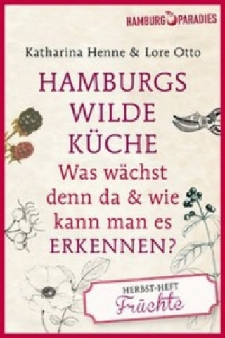 Kniha Hamburgs wilde Küche, 2 Bde. Katharina Henne