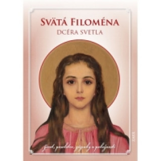 Knjiga Svätá Filoména - Dcéra svetla neuvedený autor