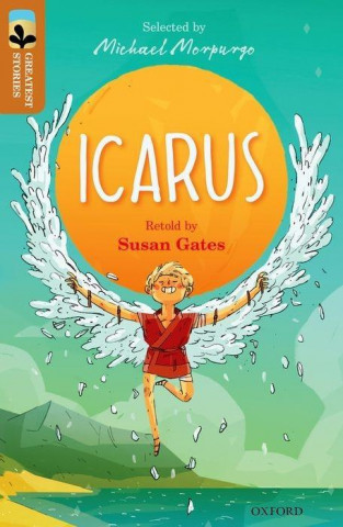Carte Oxford Reading Tree TreeTops Greatest Stories: Oxford Level 8: Icarus Susan Gates