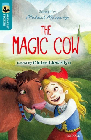 Carte Oxford Reading Tree TreeTops Greatest Stories: Oxford Level 9: The Magic Cow Claire Llewellyn