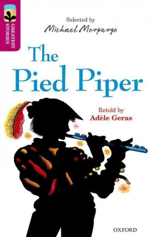 Книга Oxford Reading Tree TreeTops Greatest Stories: Oxford Level 10: The Pied Piper Adele Geras