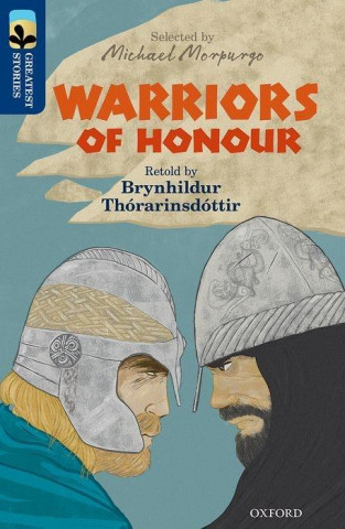 Könyv Oxford Reading Tree TreeTops Greatest Stories: Oxford Level 14: Warriors of Honour Brynhildur Thorarinsdottir