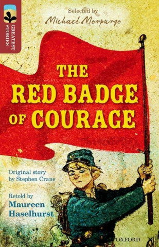 Kniha Oxford Reading Tree TreeTops Greatest Stories: Oxford Level 15: The Red Badge of Courage Maureen Haselhurst