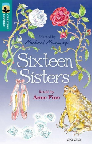 Kniha Oxford Reading Tree TreeTops Greatest Stories: Oxford Level 16: Sixteen Sisters Anne Fine