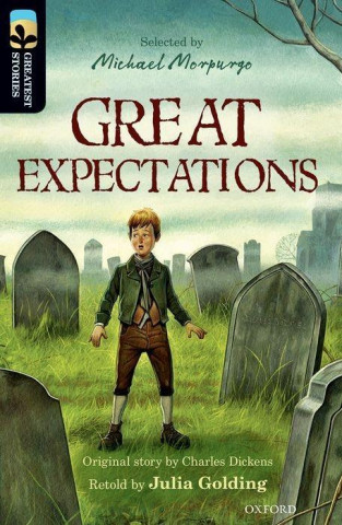 Kniha Oxford Reading Tree TreeTops Greatest Stories: Oxford Level 20: Great Expectations Julia Golding