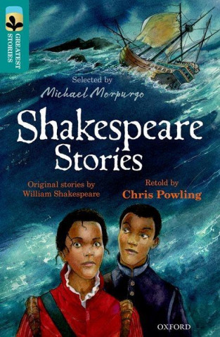 Carte Oxford Reading Tree TreeTops Greatest Stories: Oxford Level 16: Shakespeare Stories Chris Powling