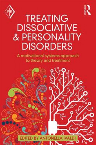 Kniha Treating Dissociative and Personality Disorders Antonella Ivaldi