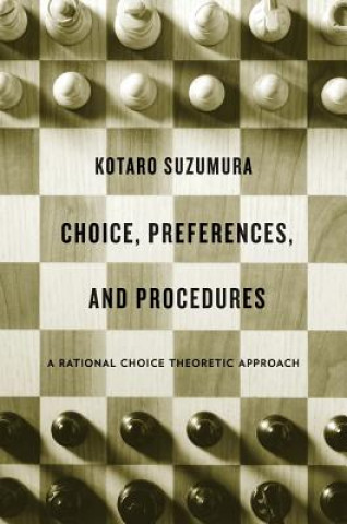 Kniha Choice, Preferences, and Procedures Kotaro Suzumura