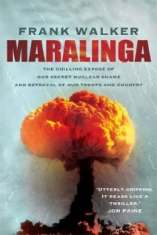 Kniha Maralinga Frank Walker