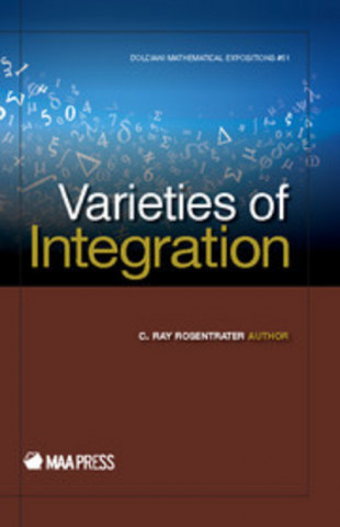 Kniha Varieties of Integration C. Ray Rosentrater