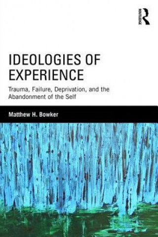 Livre Ideologies of Experience Matthew H. Bowker