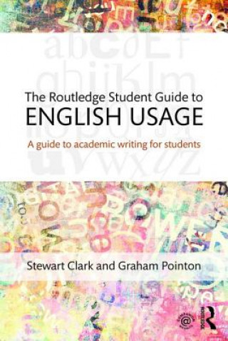 Kniha Routledge Student Guide to English Usage Stewart Clark
