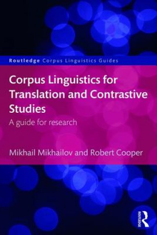 Książka Corpus Linguistics for Translation and Contrastive Studies Mikhail Mikhailov