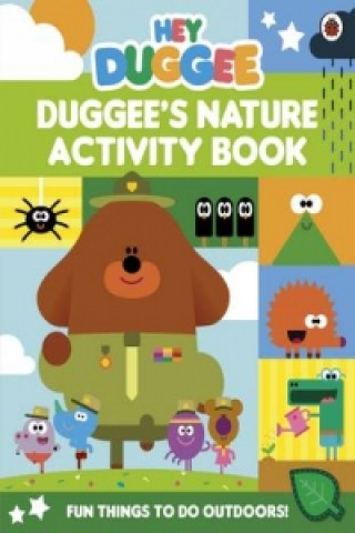 Könyv Hey Duggee: Duggee's Nature Activity Book Hey Duggee