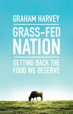 Книга Grass-Fed Nation Graham Harvey