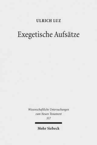 Knjiga Exegetische Aufsatze Ulrich Luz