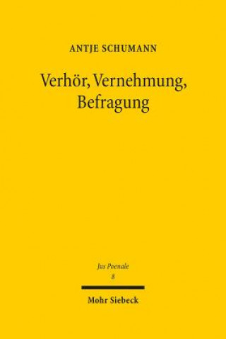 Könyv Verhoer, Vernehmung, Befragung Antje Schumann