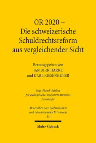 Carte OR 2020 - Die schweizerische Schuldrechtsreform aus vergleichender Sicht Jan Dirk Harke