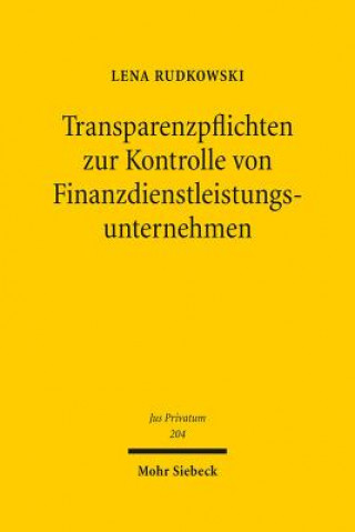 Carte Transparenzpflichten zur Kontrolle von Finanzdienstleistungsunternehmen Lena Rudkowski