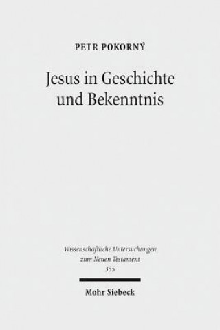 Kniha Jesus in Geschichte und Bekenntnis Petr Pokorný