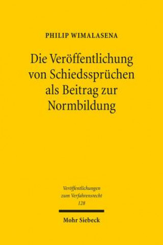 Книга Die Veroeffentlichung von Schiedsspruchen als Beitrag zur Normbildung Philip Wimalasena