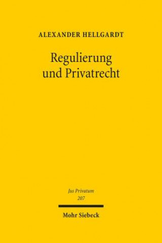 Książka Regulierung und Privatrecht Alexander Hellgardt