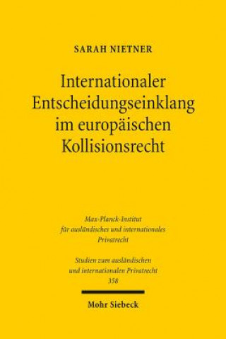 Buch Internationaler Entscheidungseinklang im europaischen Kollisionsrecht Sarah Nietner