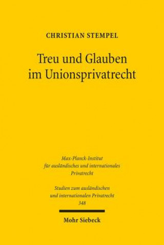 Knjiga Treu und Glauben im Unionsprivatrecht Christian Stempel