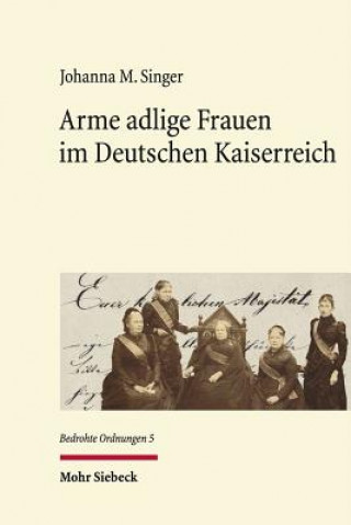Kniha Arme adlige Frauen im Deutschen Kaiserreich Johanna M. Singer