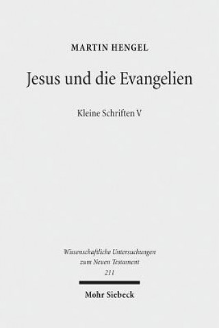 Kniha Jesus und die Evangelien Martin Hengel
