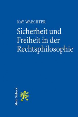 Kniha Sicherheit und Freiheit in der Rechtsphilosophie Kay Waechter